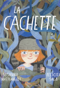 La cachette, Susanna Mattiangeli, Felicita Sala, Livre jeunesse