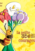 La petite abeille courageuse, Cécile Gréau, Axelle Gestin, Livre jeunesse