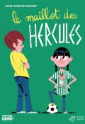 Le maillot des Hercules, Sarah Turoche-Dromery, livre jeunesse, roman jeunesse