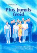 Plus jamais froid, Chantal Gerbaud, Livre jeunesse