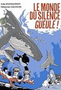 Le monde du silence gueule !, Julia Duchaussoy, Sébastien Salingue, Livre jeunesse