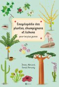 Encyclopédie des plantes, champignons et lichens pour les plus jeunes-Tereza Nemcova-Tomas Pernicky-Livre jeunesse