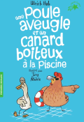 Une poule aveugle et un canard boiteux à la piscine-Ulrich Hub-Jörg Mühle-Livre jeunesse