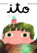 Ito, Julie Rouanne, Violette Pasques, Livre jeunesse