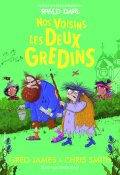 Nos voisins les deux gredins-Greg James-Chris Smith-Emily Jones-Livre jeunesse
