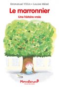 Le marronier, Emmanuel Villin, Louise Mézel, Livre jeunesse