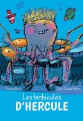 Les tentacules d'Hercule, AUrélie Resch, Jean-CLaude Alphen, Livre jeunesse