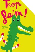 Trop faim !-Cédric Ramadier-Vincent Bourgeau-Livre jeunesse