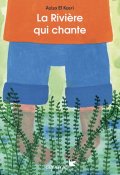 La rivière qui chante-Aziza El Kasri-Livre jeunesse