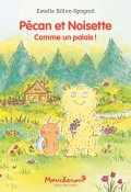 Pécan et noisette : comme un palais-Estelle Billon-Spagnol-Livre jeunesse