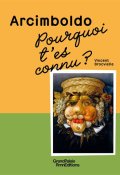 Pourquoi t'es connu ? Arcimboldo, Vincent Brocvielle, Livre Jeunesse
