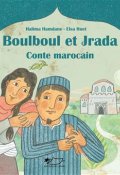 Boulboul et Jrada : conte marocain, Halima Hamdane, Elsa Huet, Livre Jeunesse
