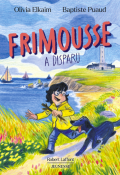 Frimousse a disparu-Olivia Elkaim-Baptiste Puaud-Livre jeunesse