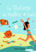 La maîtresse en maillot de bain-Anne-Claire Lévêque-Olivier Latyk-Livre jeunesse