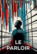 Le parloir-Eric Sanvoisin -Livre jeunesse