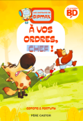 Les aventures de Bipmax. À vos ordres, chef !-Jaume Copons-Liliana Fortuny-Livre jeunesse