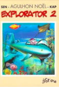 Agulhon Noël. Explorator 2-Serge Kaplun -Philippe Sen-Livre jeunesse