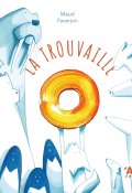 La trouvaille-Maud Faverjon-Livre jeunesse