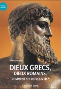 dieux grecs, dieux romains, comment s'y retrouver ?, Alain Surget, Livre Jeunesse