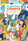 Une autre histoire de l'Égypte antique-Emmanuelle Brillet-Livre jeunesse