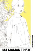 Ma maman triste-Susanne Janssen-Livre jeunesse