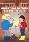 Mlie et Zaz au temps des cro-mignons, Soline Bourdeverre-Veyssiere, Anna Chronique, Livre jeunesse