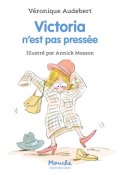 Victoria n'est pas pressée-Véronique Audebert-Annick Masson-Livre jeunesse
