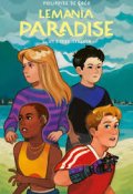 Lemania Paradise (T. 1) Un monde meilleur-Philippine de Gréa-Livre jeunesse