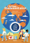 L'aide humanitaire, Philippe Lévêque, Rémi Saillard, Livre jeunesse
