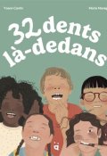 32 dents là-dedans-Yoann Cantin-Maria Marega-Livre jeunesse