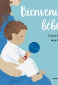 Bienvenue bébé ! Coralie Saudo, Anja Klauss, Livre jeunesse