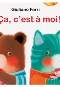 Ça, c'est à moi !-Giuliano Ferri-Livre jeunesse