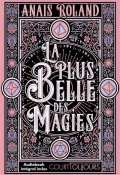 La plus belle des magies-Anaïs Roland -Livre jeunesse