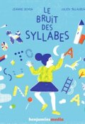 Le bruit des syllabes-Jeanne Boyer-Julien Billaudeau-Livre jeunesse