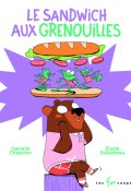 Le sandwich aux grenouilles-Danielle Chaperon-Élodie Duhameau-Livre jeunesse