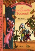 Taupe et mulot et compagnie (T. 1) Le troc-noisette d'Écureuil-Henri Meunier-Benjamin Chaud 