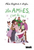 Les ami.es, c'est la vie !-Alice Raybaud-Livre jeunesse