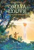 Omaya et Louve : le fleuve entre deux mondes-Caroline Solé-Livre jeunesse