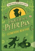 Pierre Bayard détextive privé (T. 2) Enquête sur Peter Pan-Clémentine Beauvais-Livre jeunesse