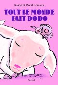 Tout le monde fait dodo-Rascal-Pascal Lemaître-Livre jeunesse