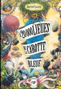 à 20000 lieues de la carotte bleue, Sébastien Telleschi, Livre jeunesse