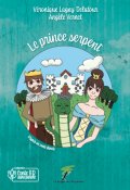 Le prince serpent-Véronique Lagny Delatour-Angèle Verne-Livre jeunesse