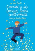 Comment je suis (presque) devenu millionaire-Ivan Péault-Matthieu Méron -Livre jeunesse