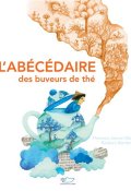 L'abécédaire des buveurs de thé-Florence Jenner Metz-Barbara Martinez-Livre jeunesse