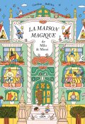 La maison magique de Milo et Mizzi-Caroline Dall'Ava-Livre jeunesse