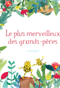 Le plus merveilleux des grands-pères-Jess Racklyeft-Livre jeunesse