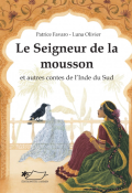 Le seigneur de la mousson et autres contes de l'Inde du Sud-Patrice Favaro-Luna Olivier-Livre jeunesse