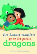 Les bonnes manières pour les petits dragons-Caryl Hart-Rosalind Beardshaw-Livre jeunesse