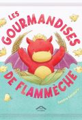 Les gourmandises de Flammèche-Sandra Salsbury-Livre jeunesse