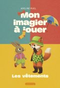 Mon imagier à jouer. Les vêtements-Adeline Ruel-Livre jeunesse